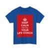 Keep Calm & call your life coach unisex heavy cotton tee  _51_2048.jpeg