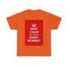 Keep Calm & cherish every moment unisex heavy cotton tee  _41_2048.jpeg