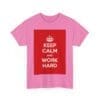 Keep Calm & work hard unisex heavy cotton tee _51_2048.jpeg Keep Calm & work hard unisex heavy cotton tee _51_2048.jpeg