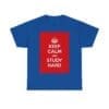 Keep Calm & study hard unisex heavy cotton tee _49_2048.jpeg Keep Calm & study hard unisex heavy cotton tee _49_2048.jpeg