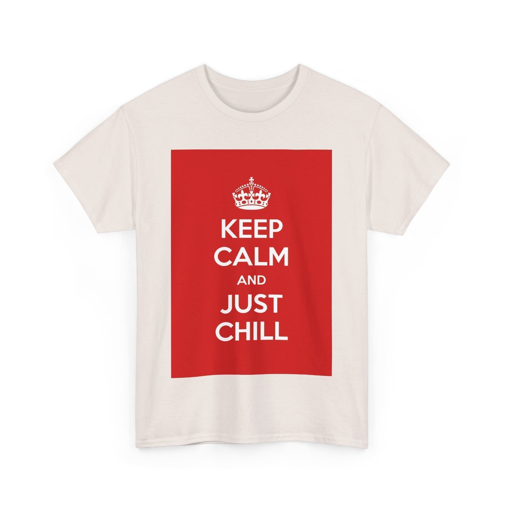 Keep Calm & just chill unisex heavy cotton tee _35_2048.jpeg Keep Calm & just chill unisex heavy cotton tee _35_2048.jpeg
