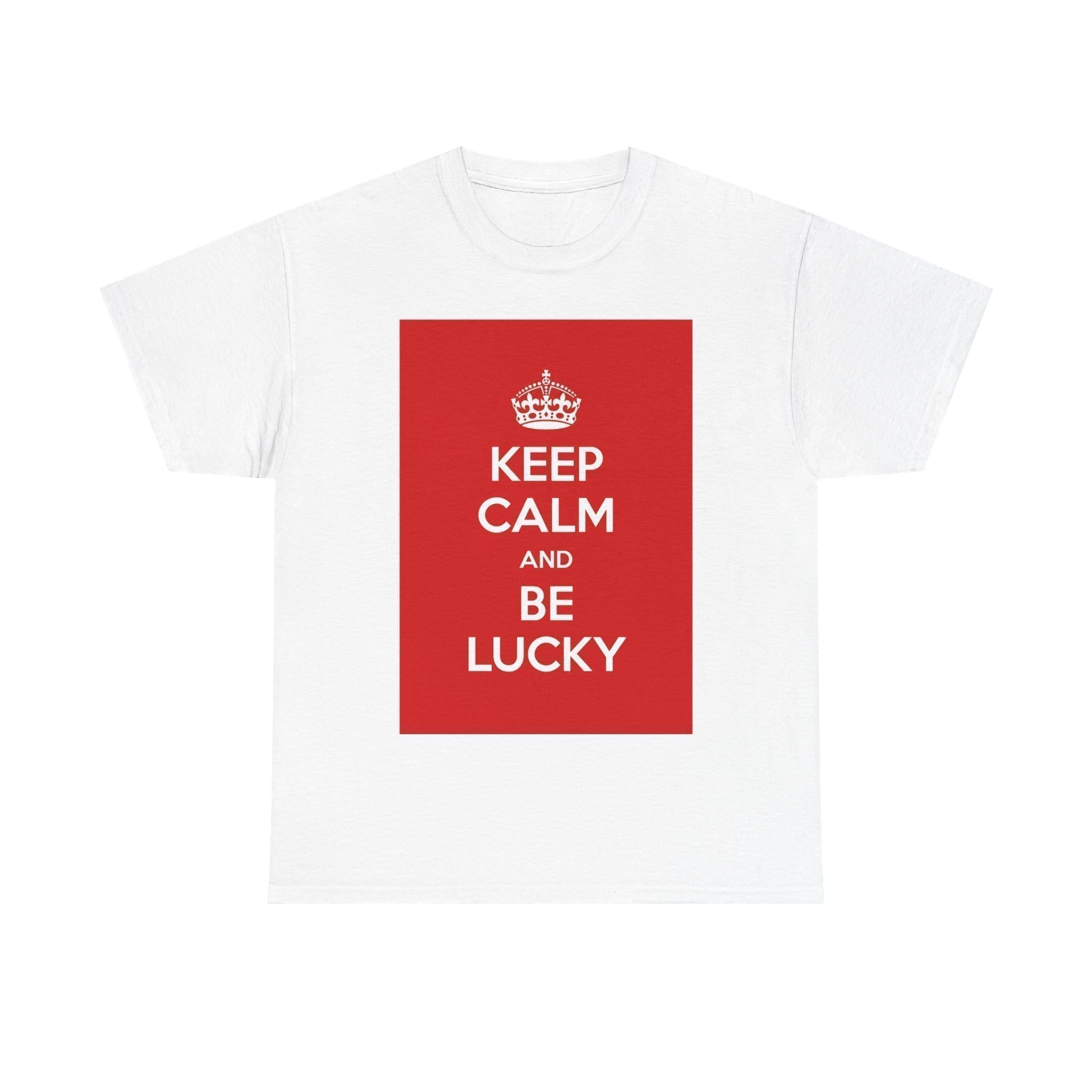 Keep Calm & be lucky unisex heavy cotton tee White 5XL