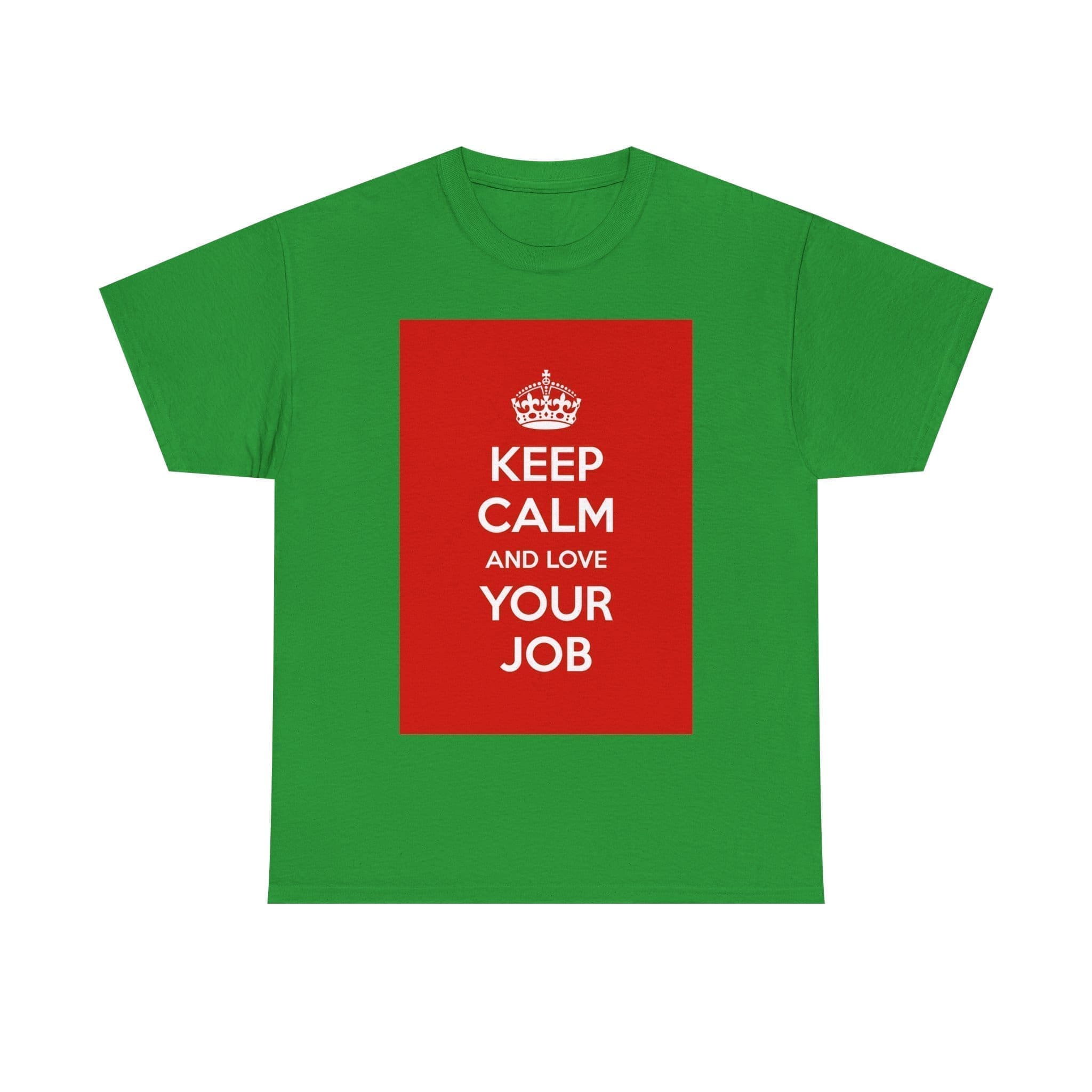 Keep Calm & love your job unisex heavy cotton tee  _45_2048.jpeg