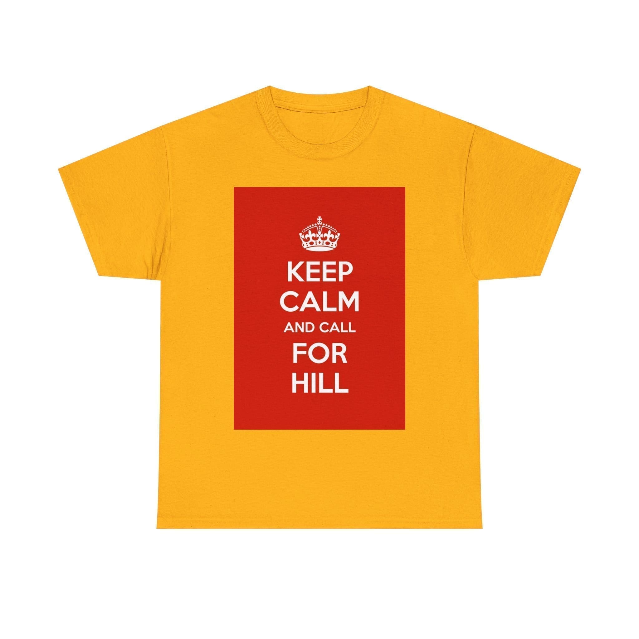 Keep Calm & call for hill unisex heavy cotton tee  _37_2048.jpeg