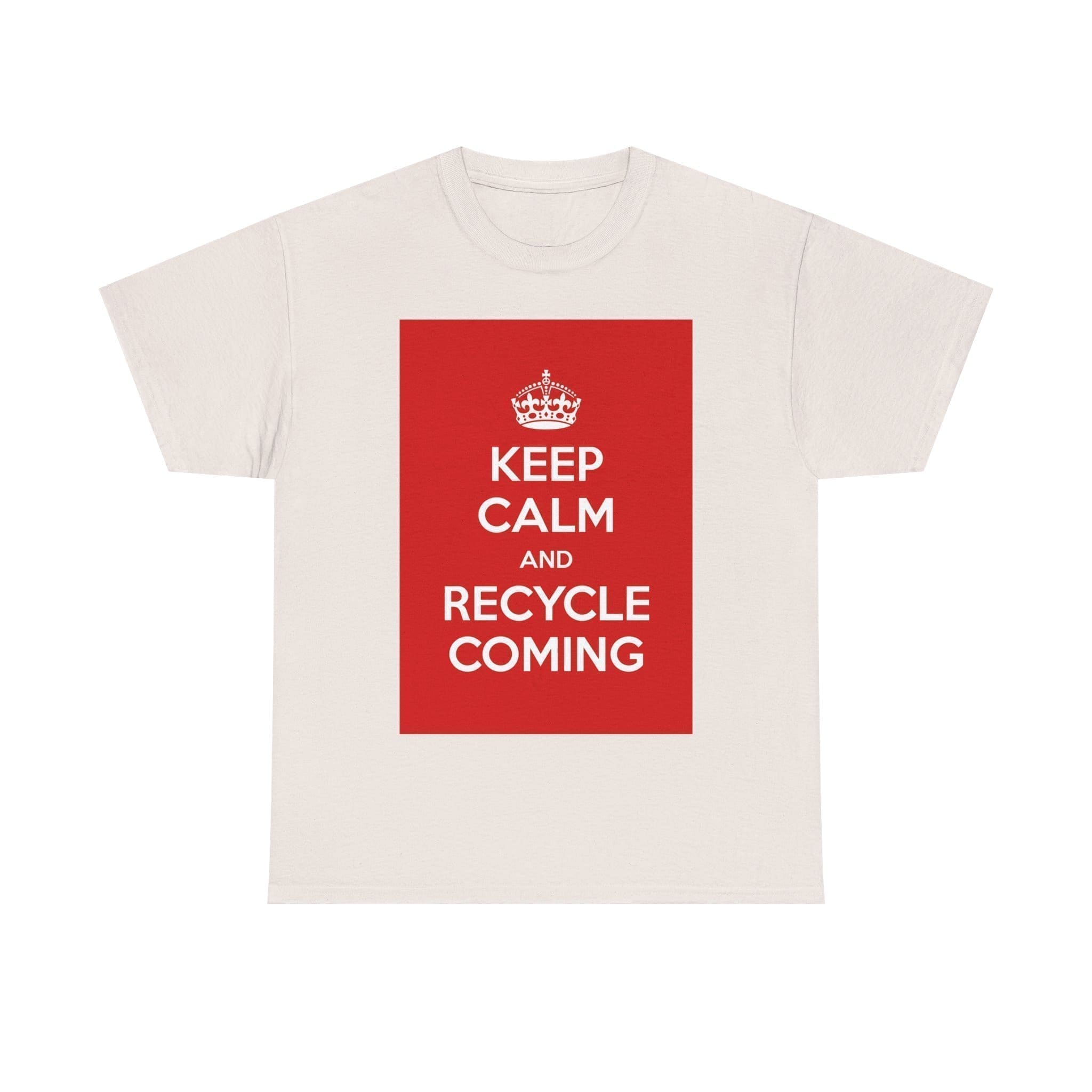 Keep Calm & recycle coming unisex heavy cotton tee  _33_2048.jpeg