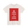 Keep Calm & love dogs unisex heavy cotton tee _35_2048.jpeg Keep Calm & love dogs unisex heavy cotton tee _35_2048.jpeg