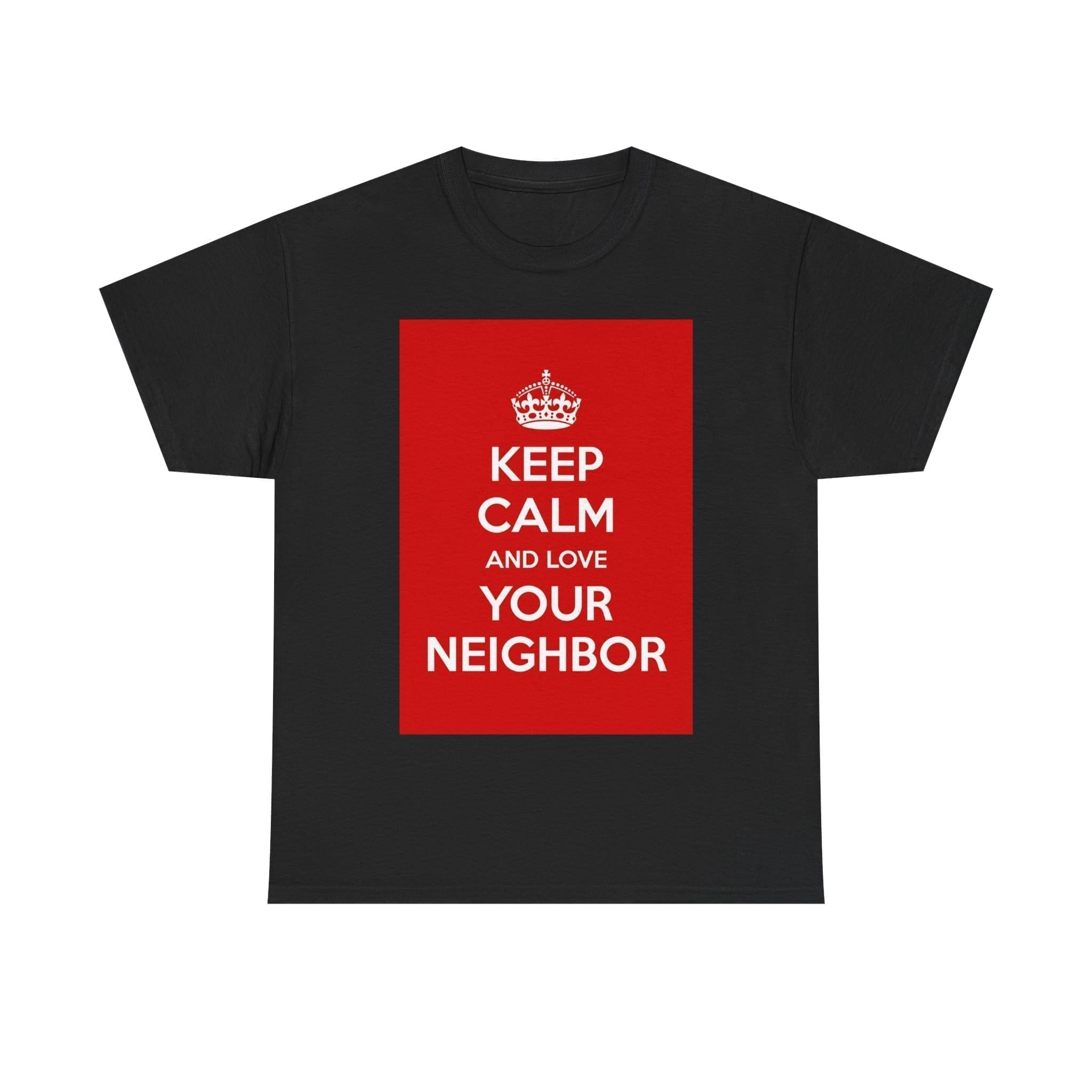 Keep Calm & love your neighbor unisex heavy cotton tee  _29_2048.jpeg