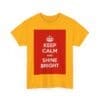 Keep Calm & shine bright unisex heavy cotton tee _39_2048.jpeg Keep Calm & shine bright unisex heavy cotton tee _39_2048.jpeg
