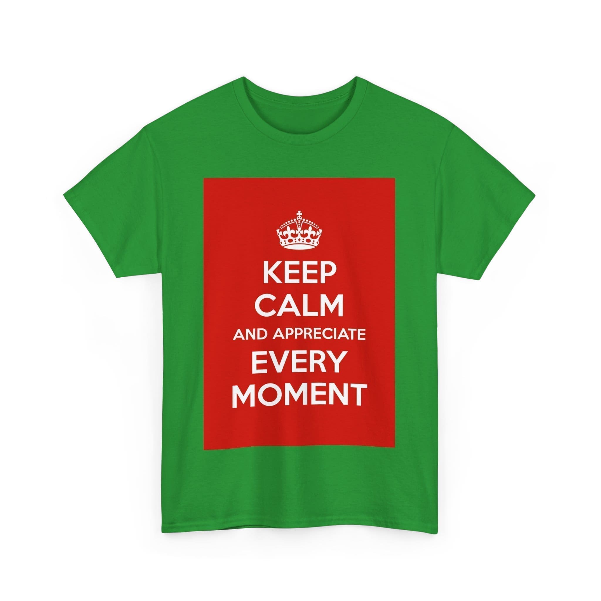 Keep Calm & appreciate every moment unisex heavy cotton tee  _48_2048.jpeg