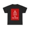 Keep Calm & live in the now unisex heavy cotton tee  _21_2048.jpeg