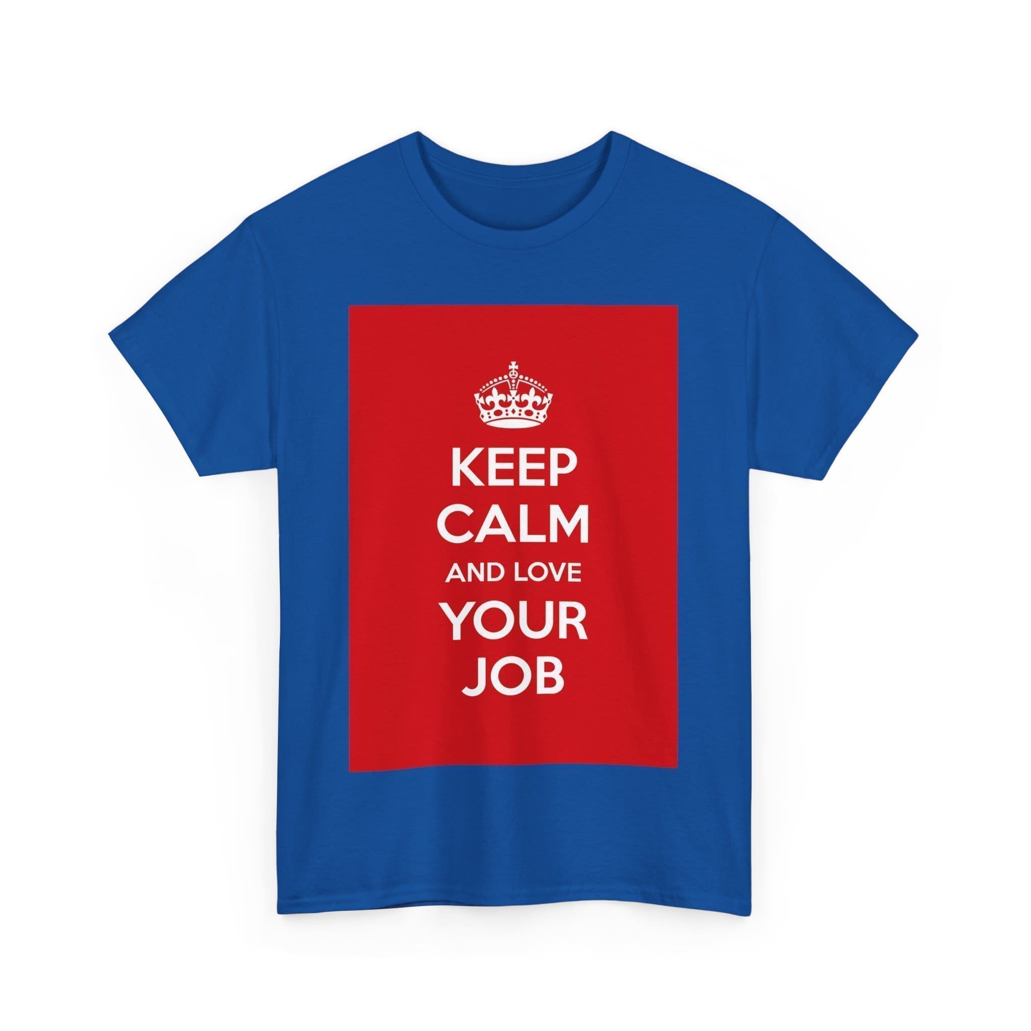 Keep Calm & love your job unisex heavy cotton tee  _51_2048.jpeg