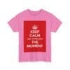 Keep Calm & appreciate the moment unisex heavy cotton tee _59_2048.jpeg Keep Calm & appreciate the moment unisex heavy cotton tee _59_2048.jpeg
