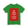 Keep Calm & good luck unisex heavy cotton tee  _47_2048.jpeg