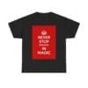 Never Stop believing in magic unisex heavy cotton tee  _29_2048.jpeg
