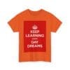 Keep Learning every day dreams unisex heavy cotton tee  _43_2048.jpeg