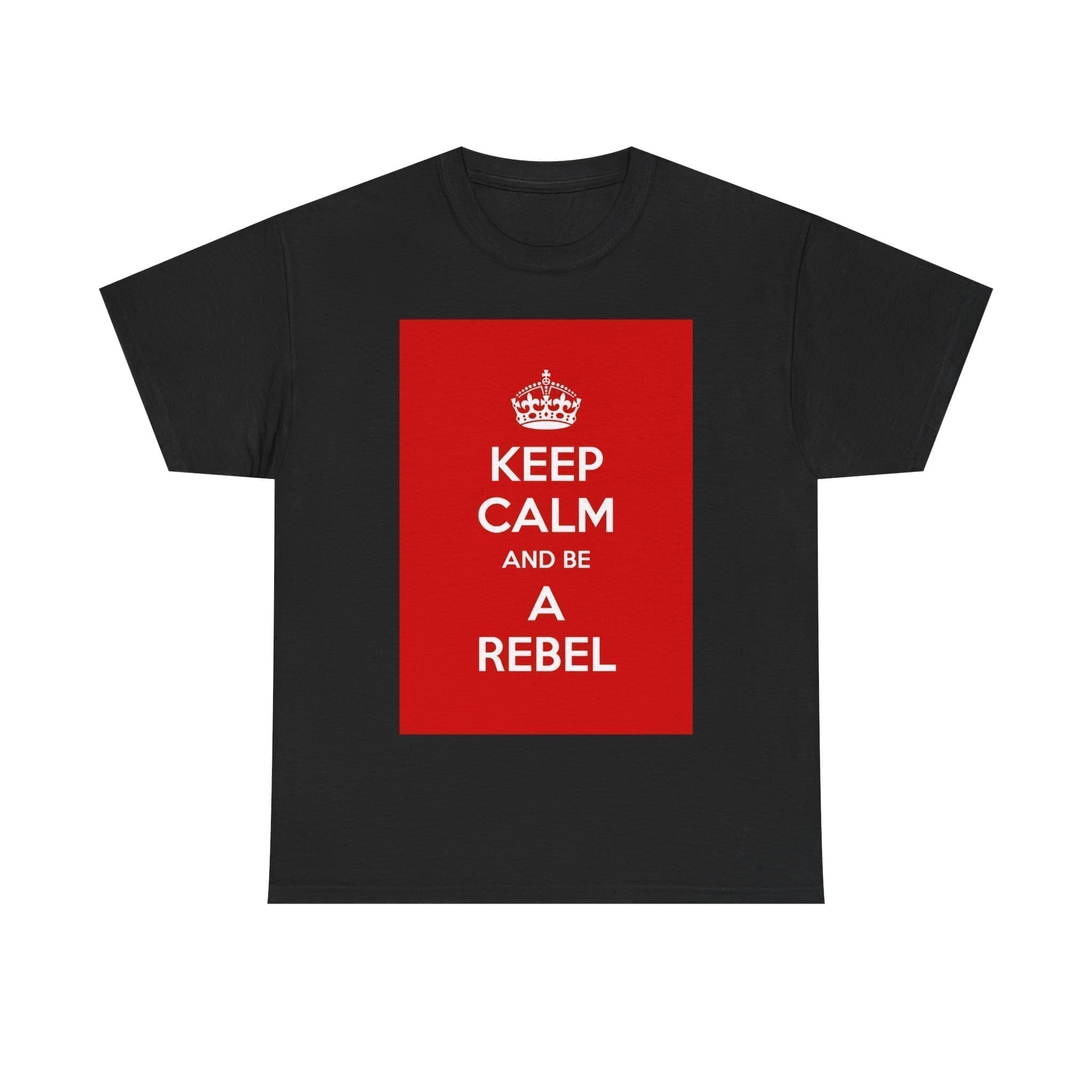 Keep Calm & be a rebel unisex heavy cotton tee Black 5XL Keep Calm & be a rebel unisex heavy cotton tee Black 5XL