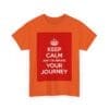 Keep Calm & celebrate your journey unisex heavy cotton tee _43_2048.jpeg Keep Calm & celebrate your journey unisex heavy cotton tee _43_2048.jpeg