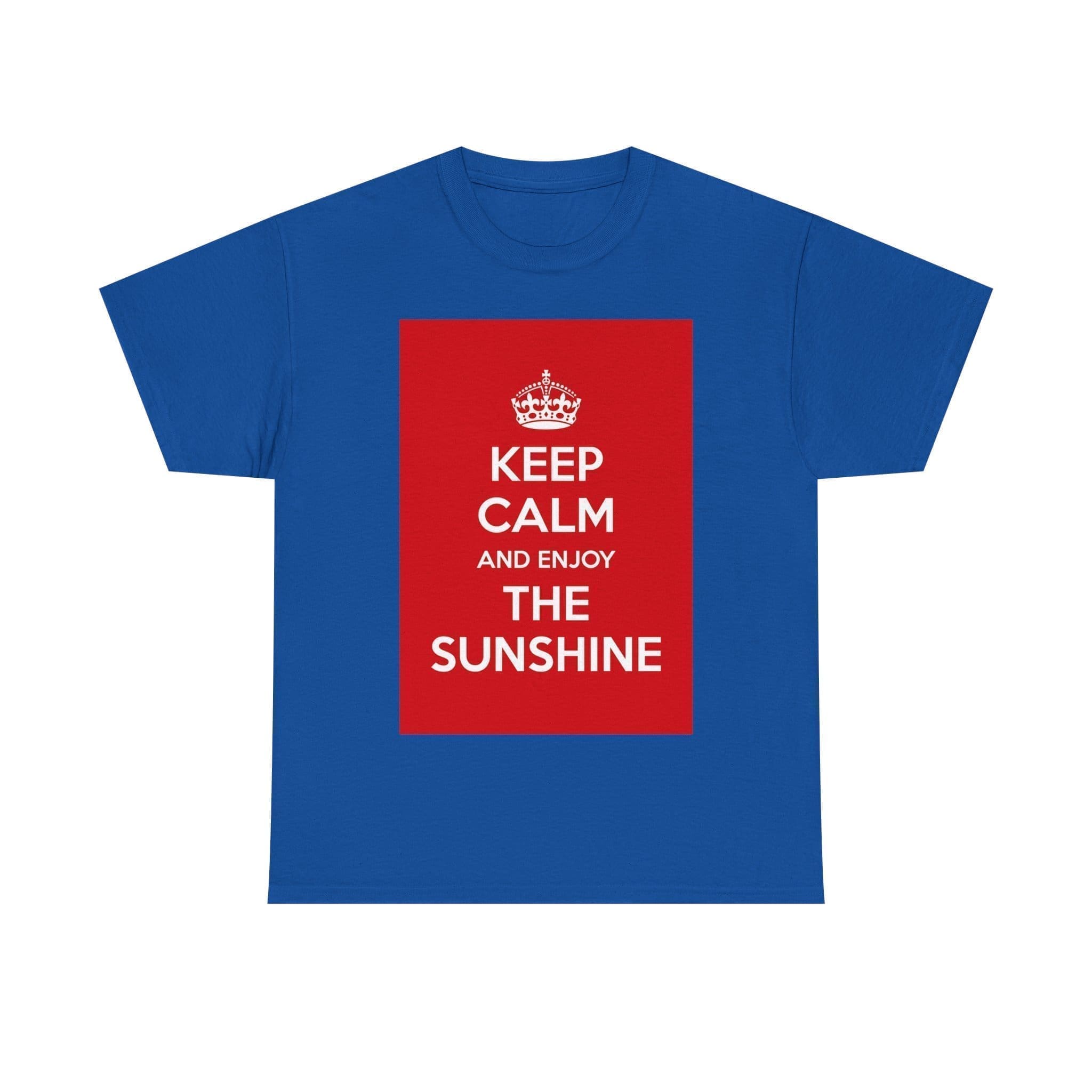 Keep Calm & enjoy the sunshine unisex heavy cotton tee Royal 5XL