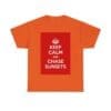 Keep Calm & chase sunsets unisex heavy cotton tee _41_2048.jpeg Keep Calm & chase sunsets unisex heavy cotton tee _41_2048.jpeg