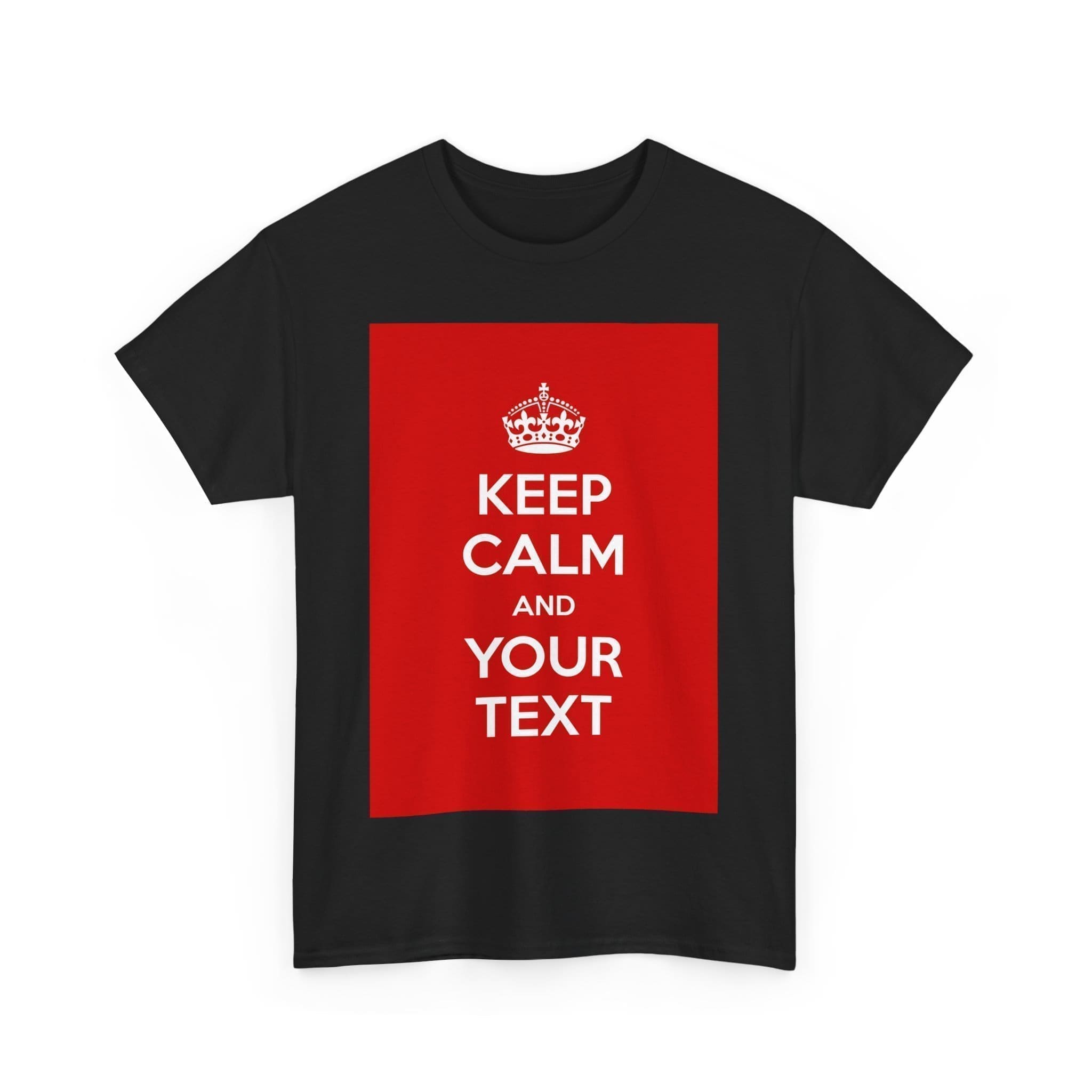 Keep Calm & your text unisex heavy cotton tee _31_2048.jpeg Keep Calm & your text unisex heavy cotton tee _31_2048.jpeg