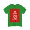 Keep Calm & share your story unisex heavy cotton tee  _39_2048.jpeg