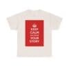 Keep Calm & share your story unisex heavy cotton tee  _25_2048.jpeg