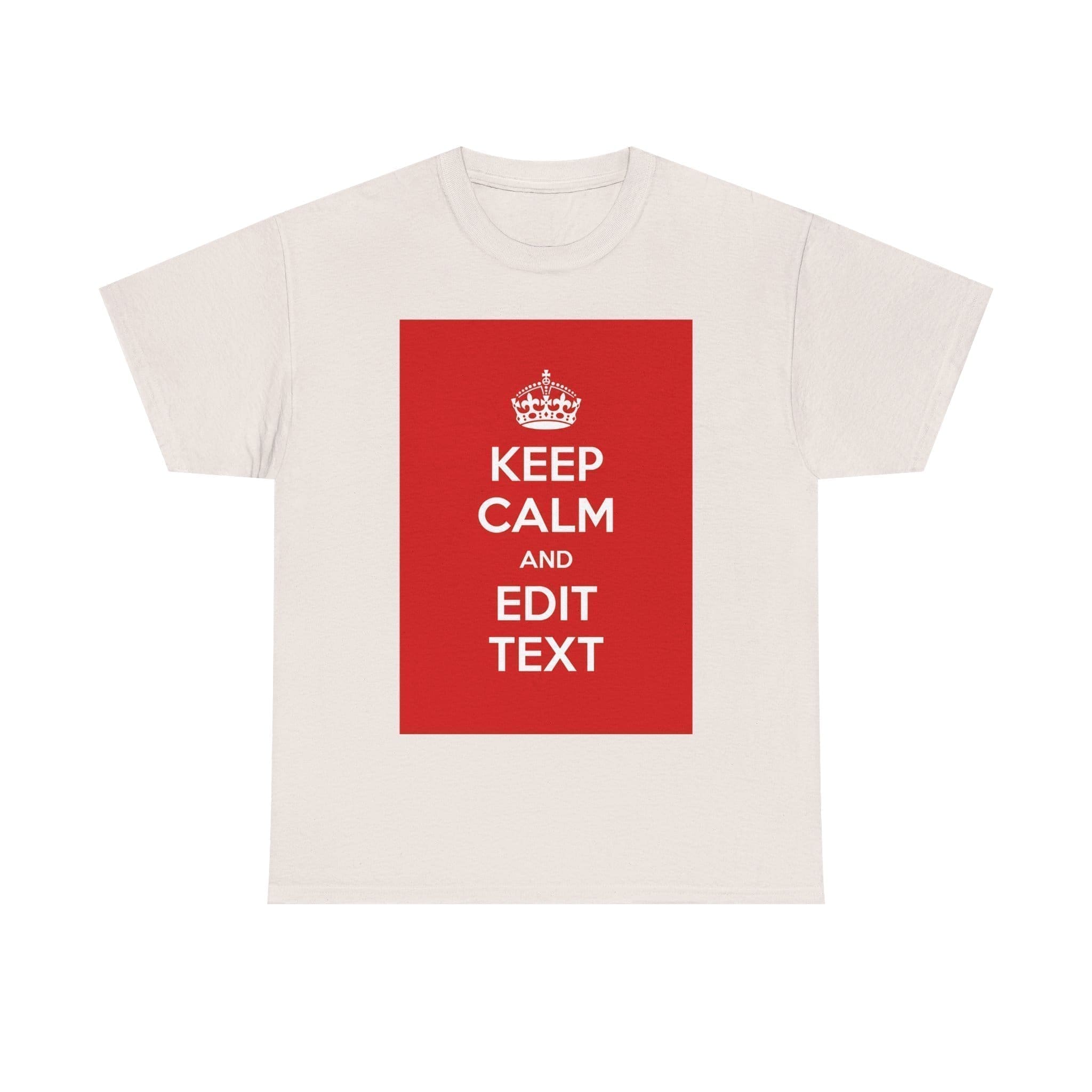 Keep Calm & edit text unisex heavy cotton tee _33_2048.jpeg Keep Calm & edit text unisex heavy cotton tee _33_2048.jpeg