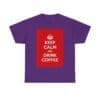 Keep Calm & drink coffee unisex heavy cotton tee _53_2048.jpeg Keep Calm & drink coffee unisex heavy cotton tee _53_2048.jpeg