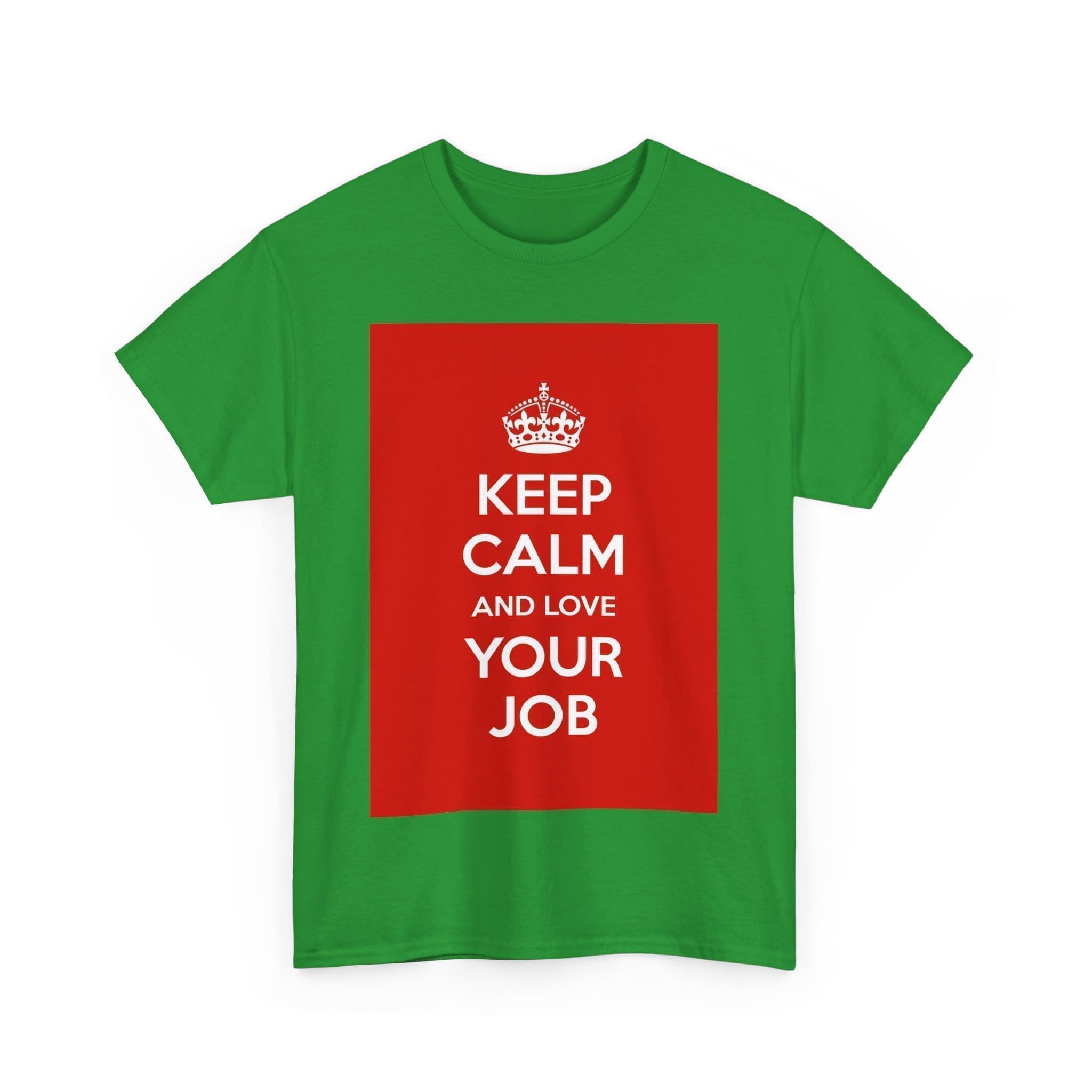 Keep Calm & love your job unisex heavy cotton tee  _47_2048.jpeg