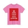 Keep Calm & live with purpose unisex heavy cotton tee _59_2048.jpeg Keep Calm & live with purpose unisex heavy cotton tee _59_2048.jpeg