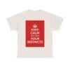 Keep Calm & trust your instincts unisex heavy cotton tee _33_2048.jpeg Keep Calm & trust your instincts unisex heavy cotton tee _33_2048.jpeg