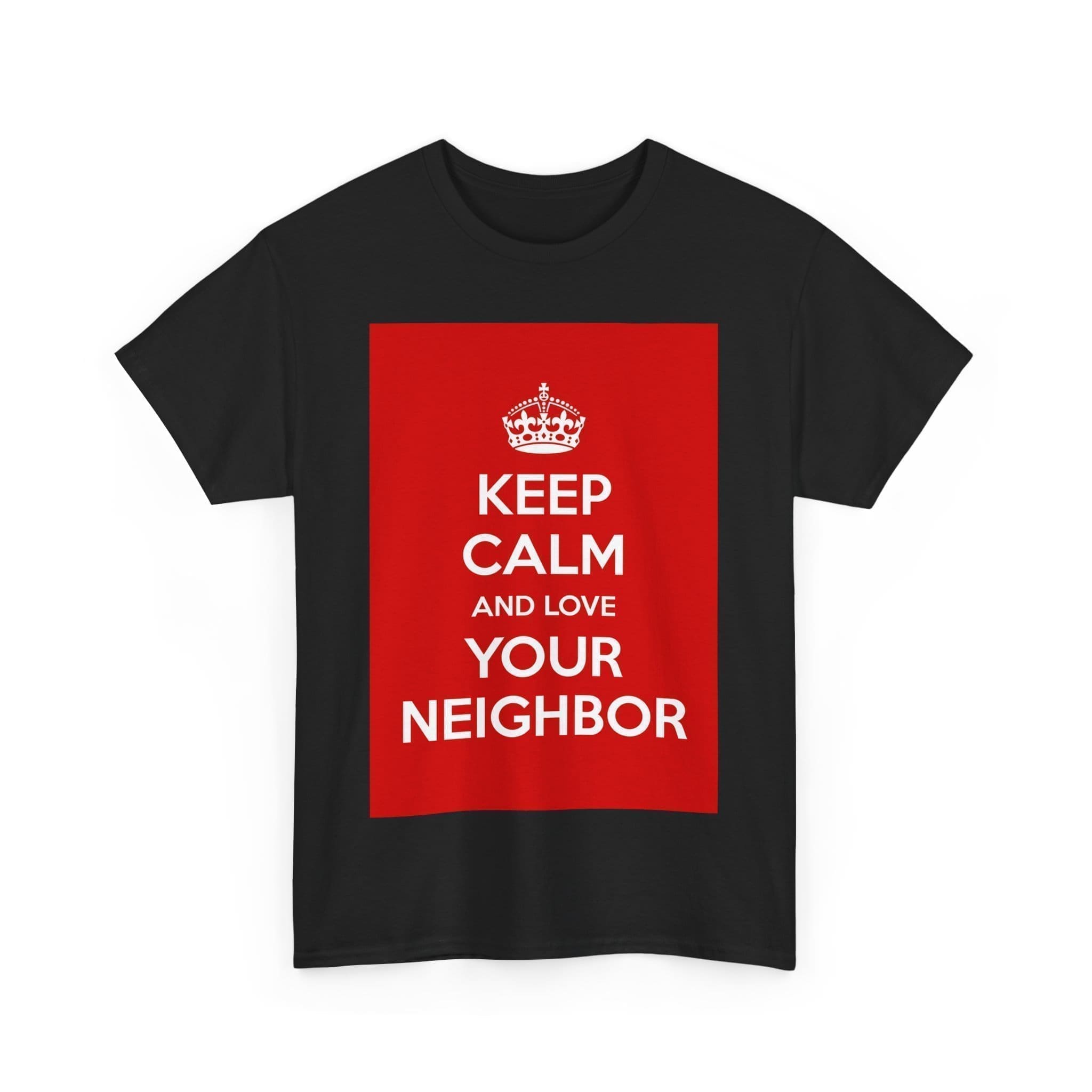 Keep Calm & love your neighbor unisex heavy cotton tee  _31_2048.jpeg