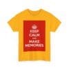 Keep Calm & make memories unisex heavy cotton tee _31_2048.jpeg Keep Calm & make memories unisex heavy cotton tee _31_2048.jpeg