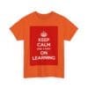 Keep Calm & carry on learning unisex heavy cotton tee  _43_2048.jpeg