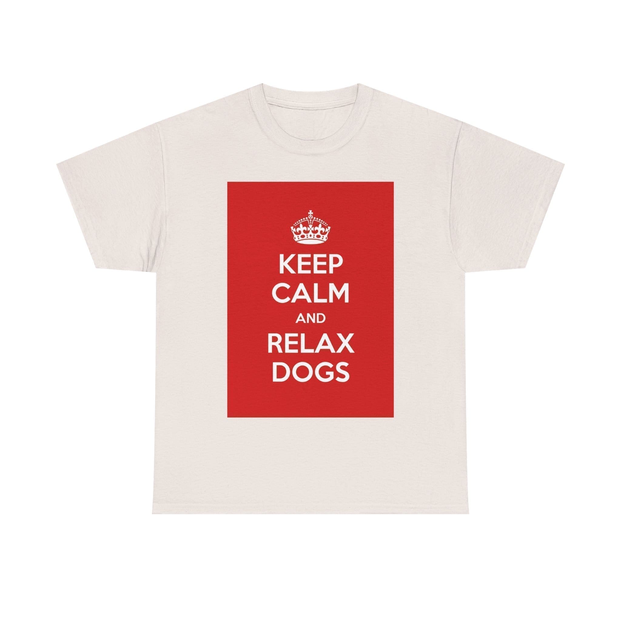 Keep Calm & relax dogs unisex heavy cotton tee _33_2048.jpeg Keep Calm & relax dogs unisex heavy cotton tee _33_2048.jpeg