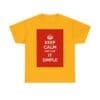 Keep Calm & keep it simple unisex heavy cotton tee Gold 5XL