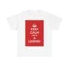 Keep Calm & be a legend unisex heavy cotton tee  _25_2048.jpeg