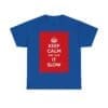 Keep Calm & take it slow unisex heavy cotton tee _41_2048.jpeg Keep Calm & take it slow unisex heavy cotton tee _41_2048.jpeg