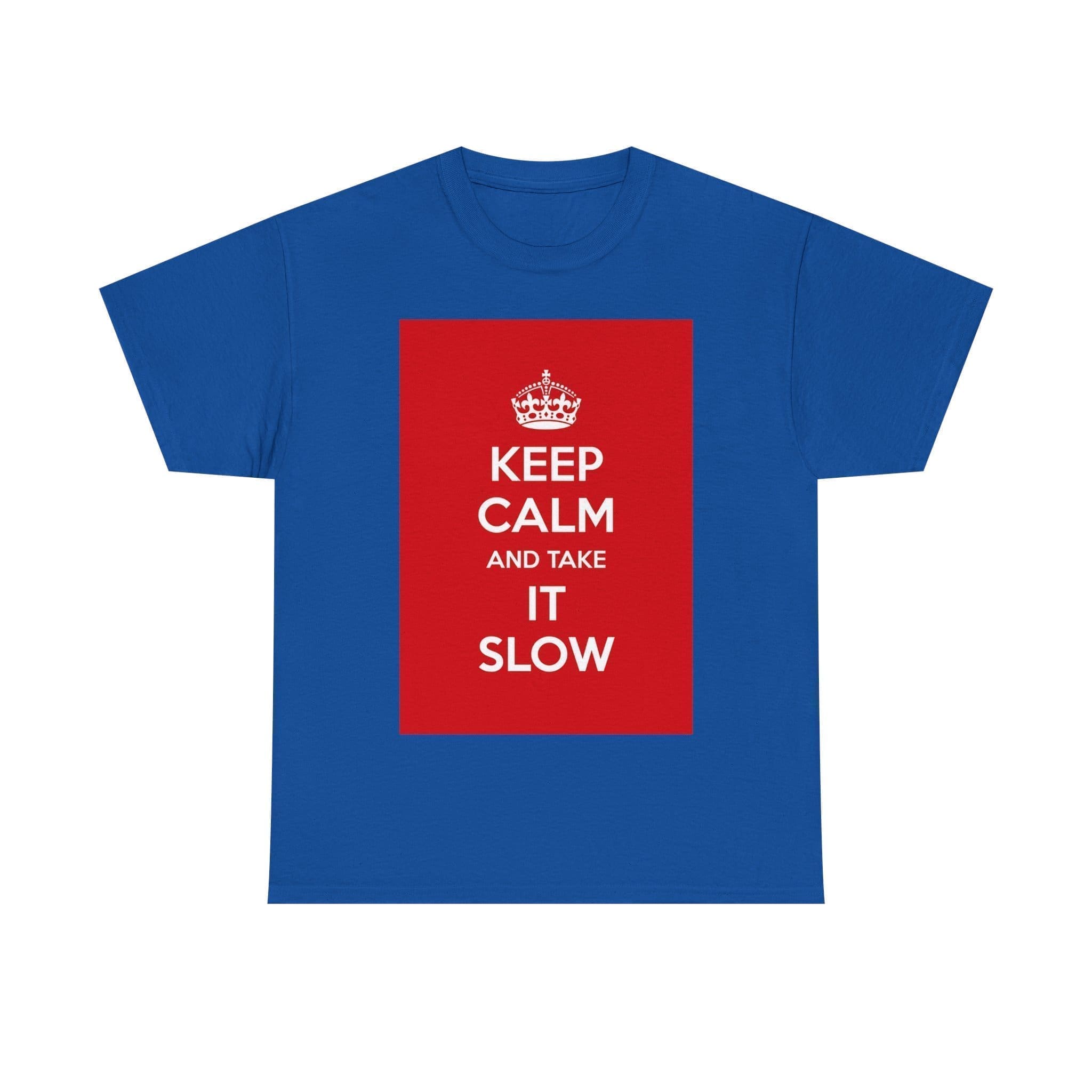 Keep Calm & take it slow unisex heavy cotton tee _41_2048.jpeg Keep Calm & take it slow unisex heavy cotton tee _41_2048.jpeg