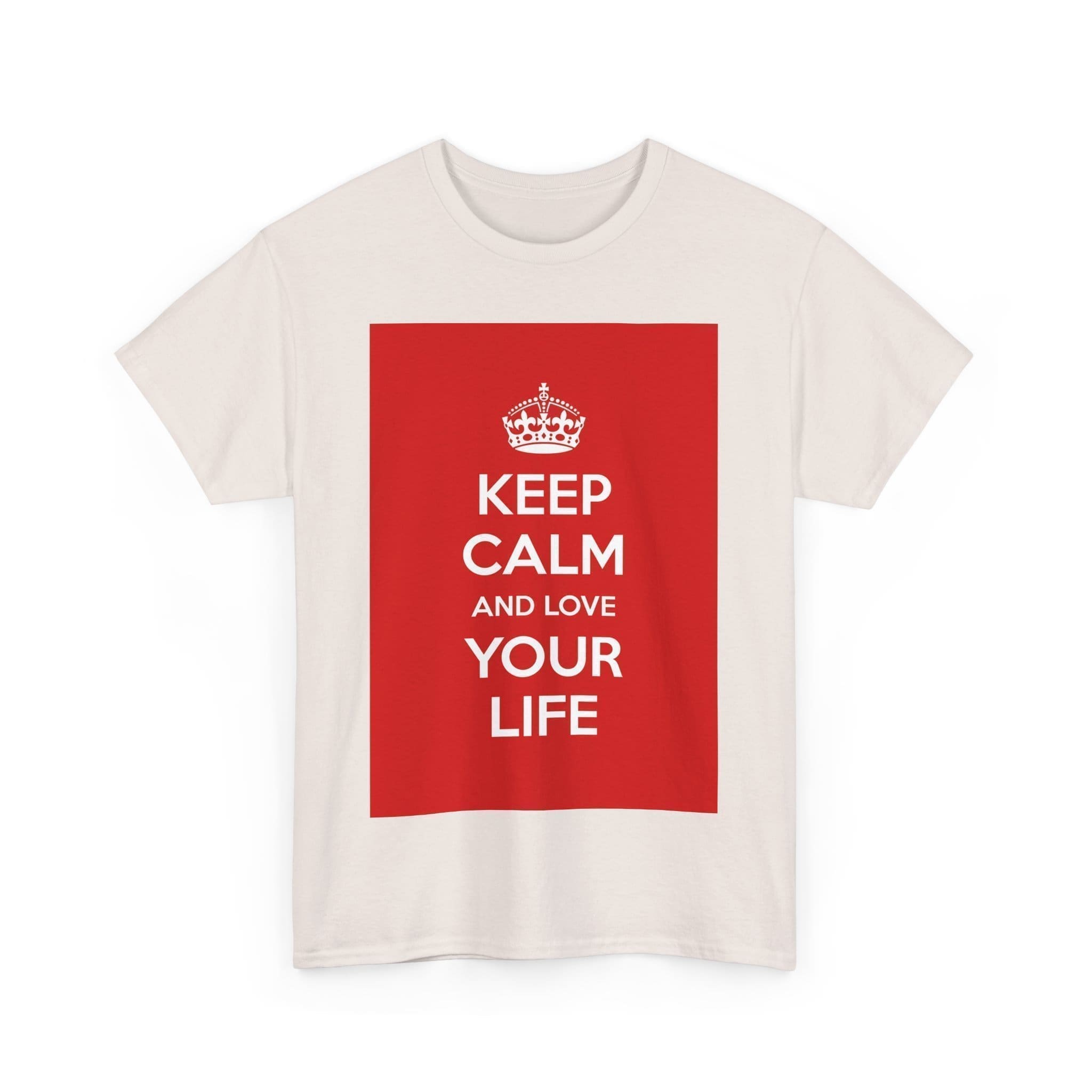 Keep Calm & love your life unisex heavy cotton tee _35_2048.jpeg Keep Calm & love your life unisex heavy cotton tee _35_2048.jpeg