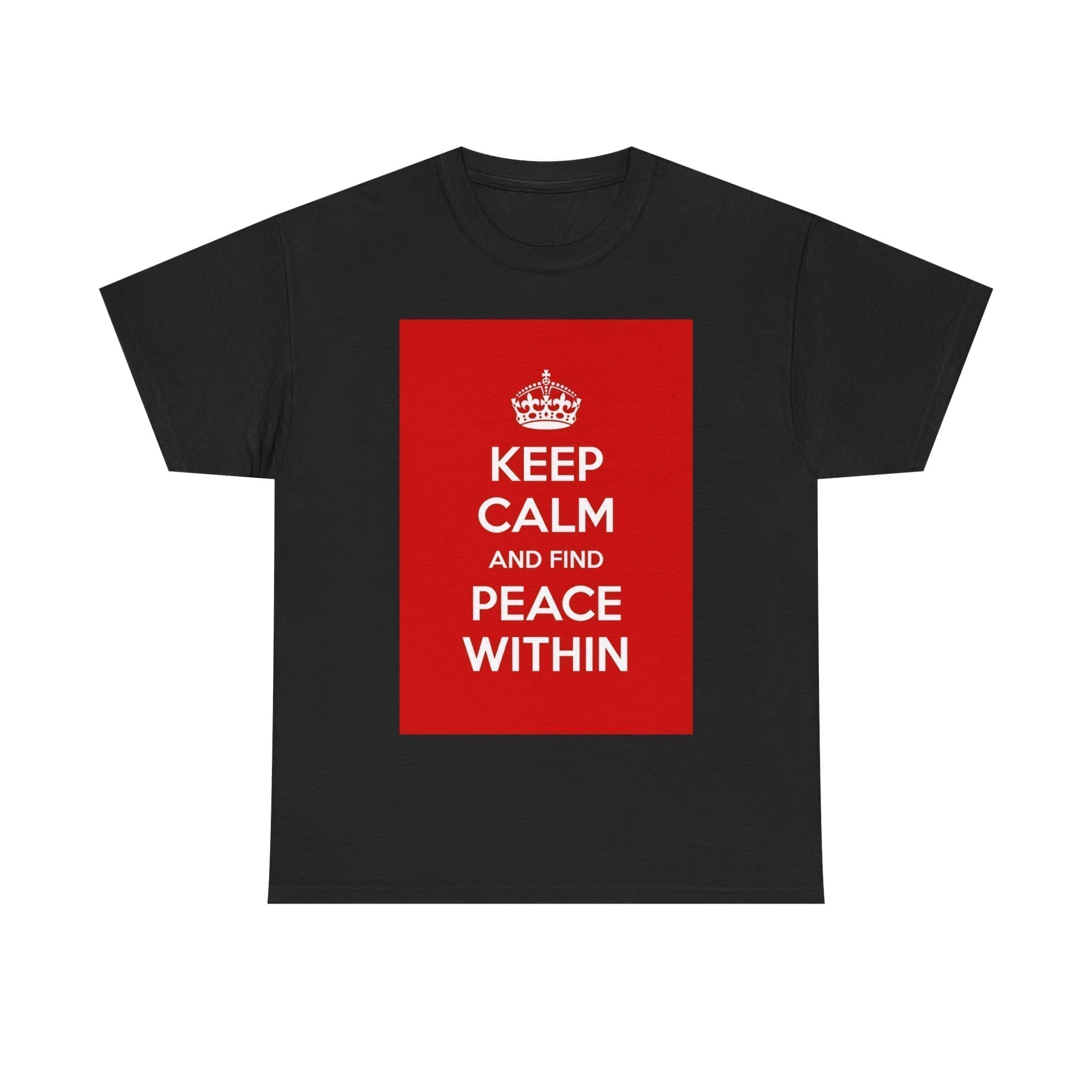 Keep Calm & find peace within unisex heavy cotton tee Black 5XL