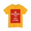 Remember You are not alone unisex heavy cotton tee  _39_2048.jpeg