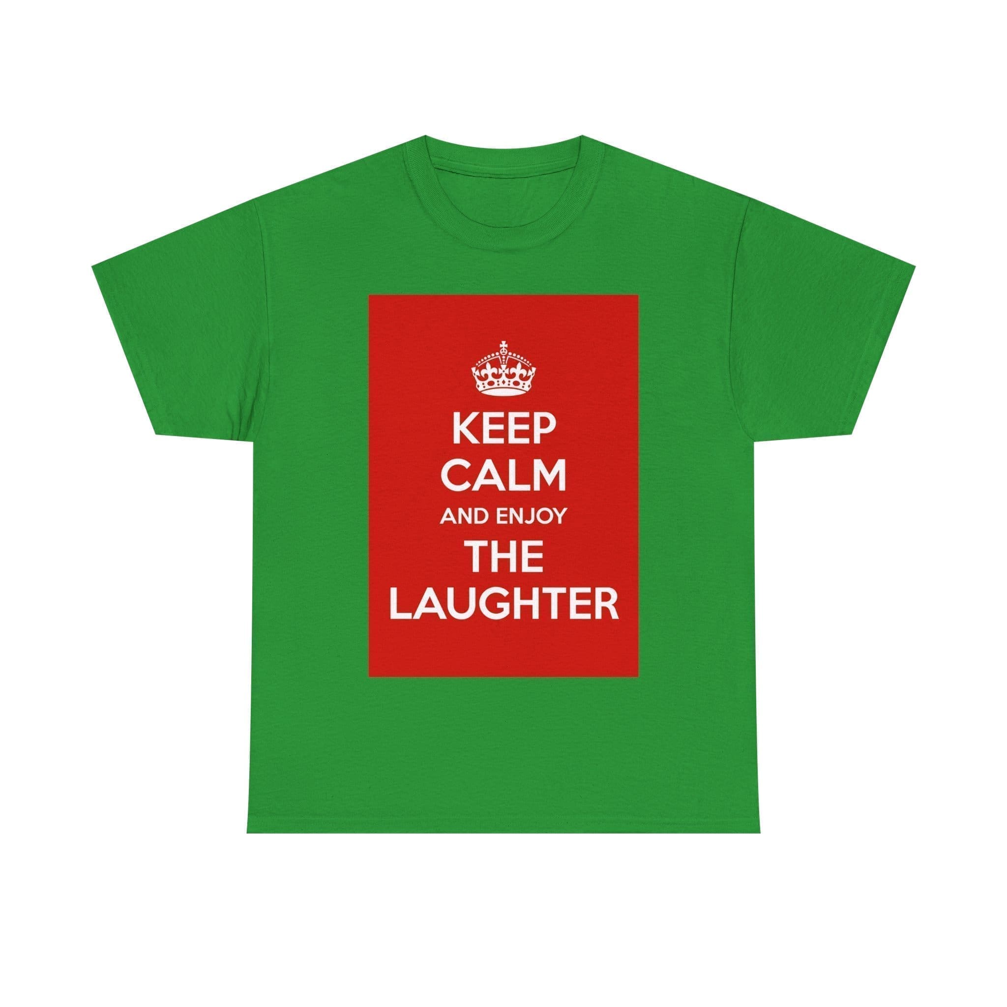 Keep Calm & enjoy the laughter unisex heavy cotton tee Irish Green 3XL