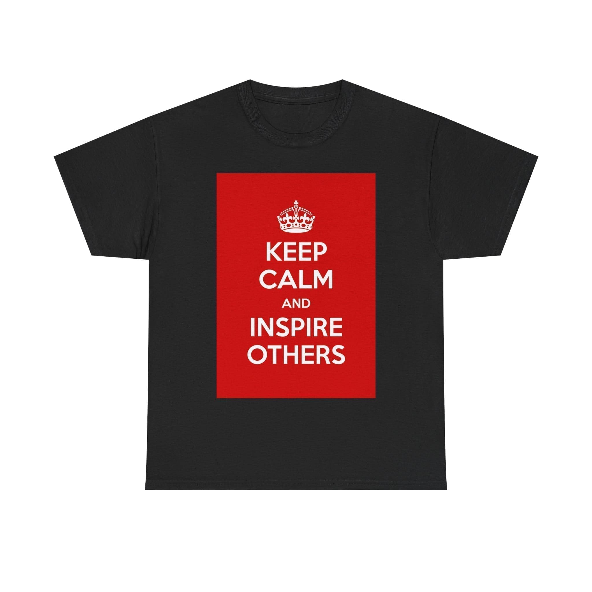 Keep Calm & inspire others unisex heavy cotton tee Black 5XL
