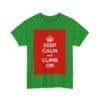 Keep Calm & climb on unisex heavy cotton tee _47_2048.jpeg Keep Calm & climb on unisex heavy cotton tee _47_2048.jpeg