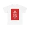 Keep Calm & love your life unisex heavy cotton tee White 5XL Keep Calm & love your life unisex heavy cotton tee White 5XL
