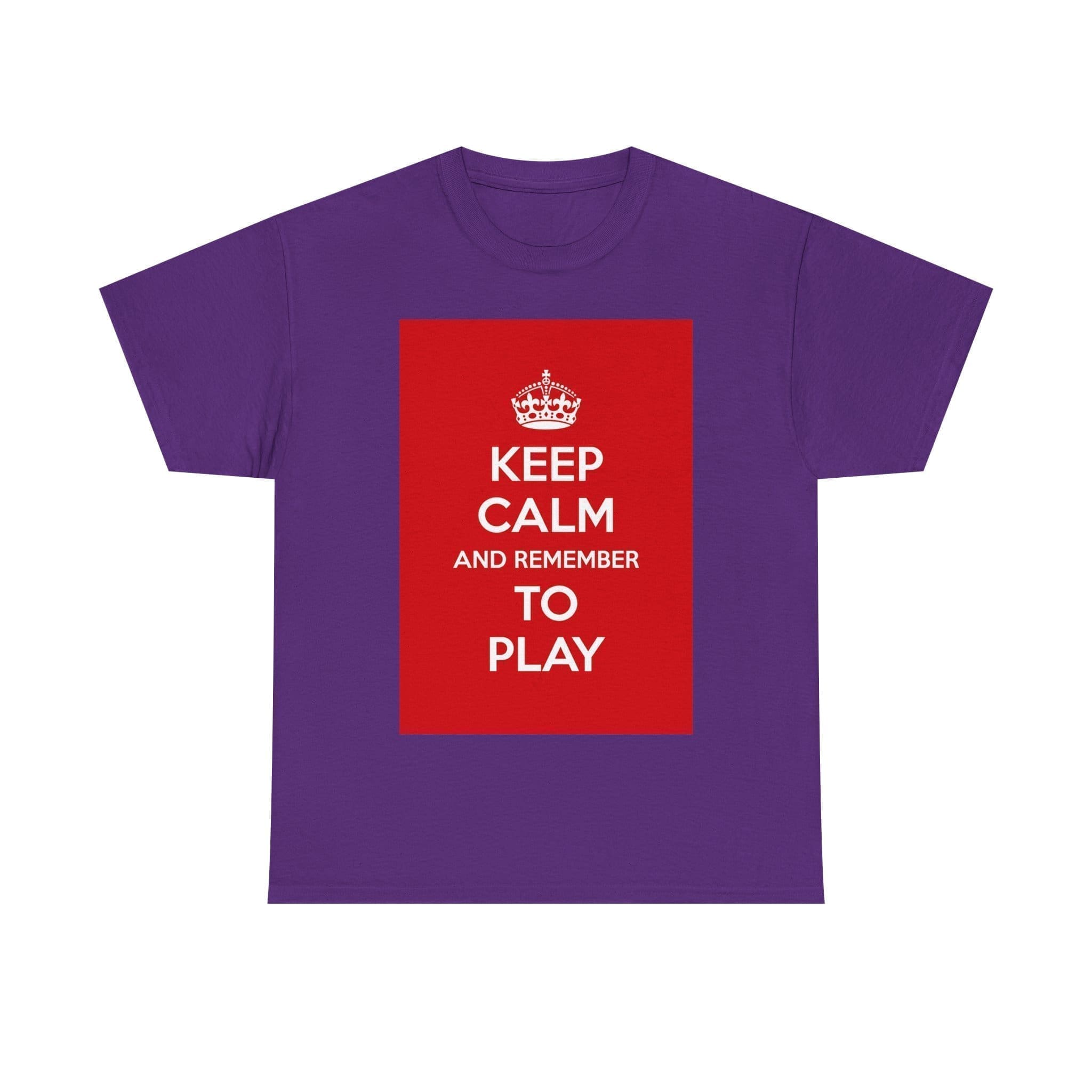Keep Calm & remember to play unisex heavy cotton tee Purple 2XL Keep Calm & remember to play unisex heavy cotton tee Purple 2XL