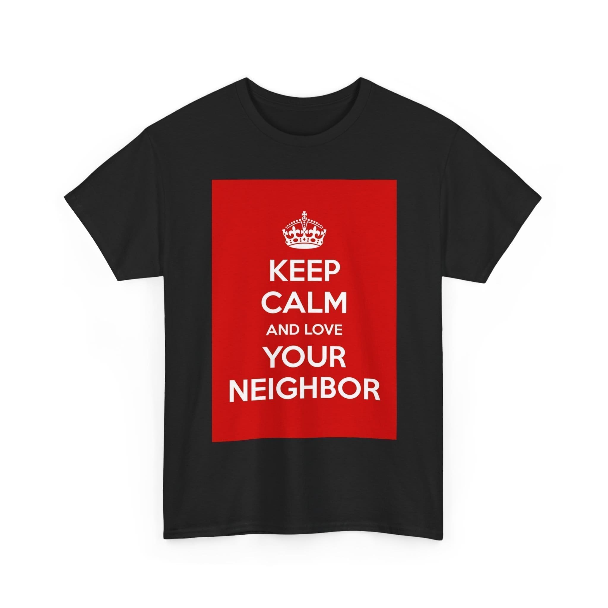Keep Calm & love your neighbor unisex heavy cotton tee  _7_2048.jpeg
