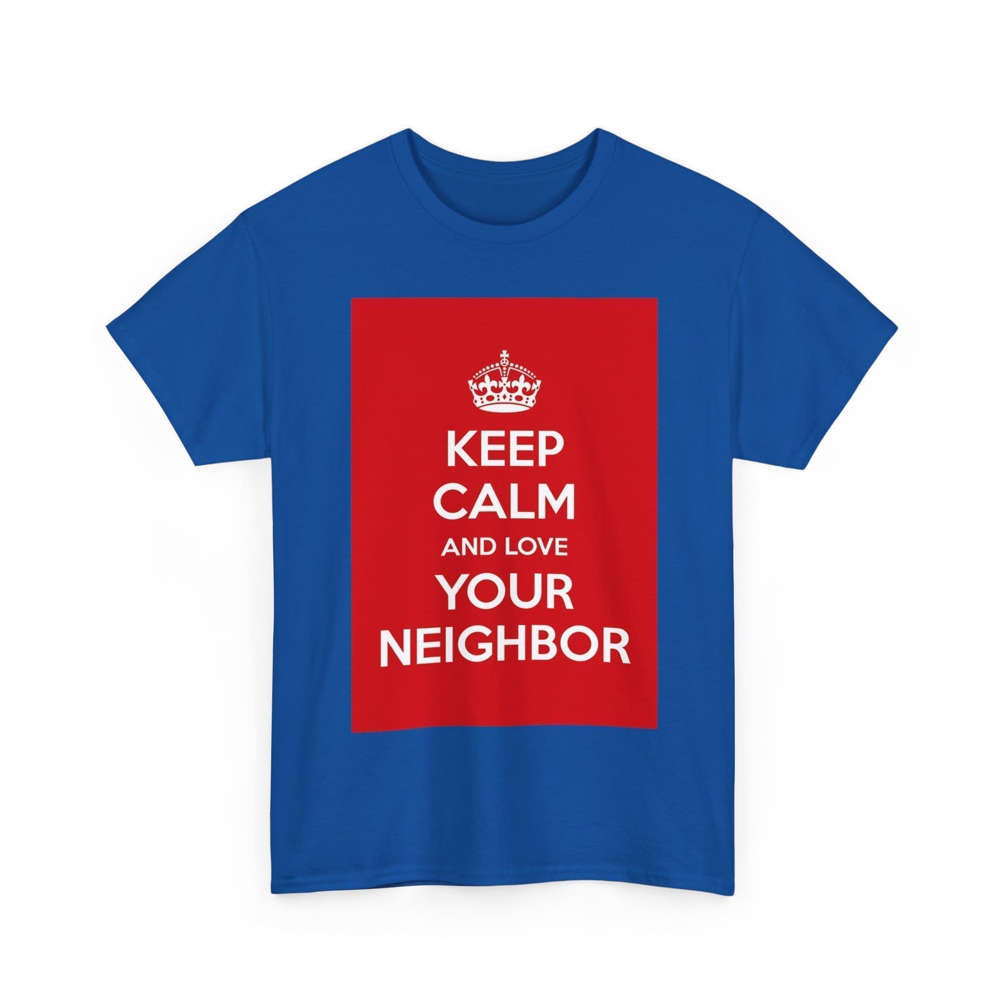 Keep Calm & love your neighbor unisex heavy cotton tee  _19_2048.jpeg