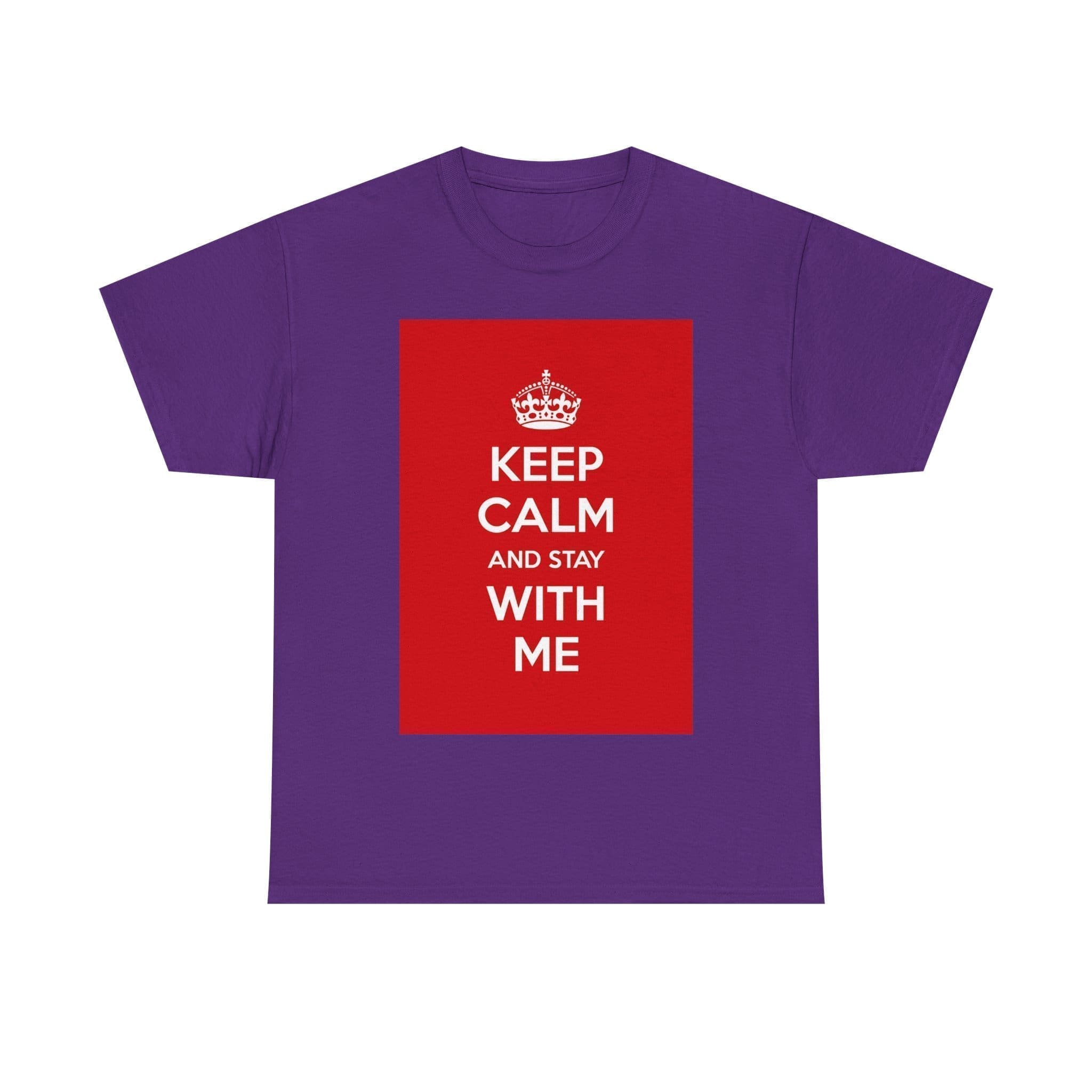 Keep Calm & stay with me unisex heavy cotton tee Purple 2XL